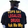 You Know Criminalization Doesn't Work When Even Cops Push For Legalizing Weed