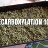 Decarboxylation: Everything You Need To Know